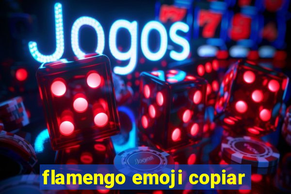 flamengo emoji copiar